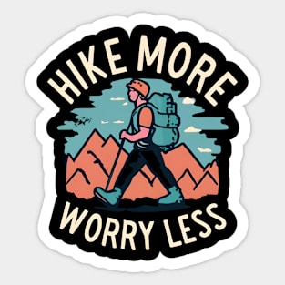 Hike more worry less Sticker